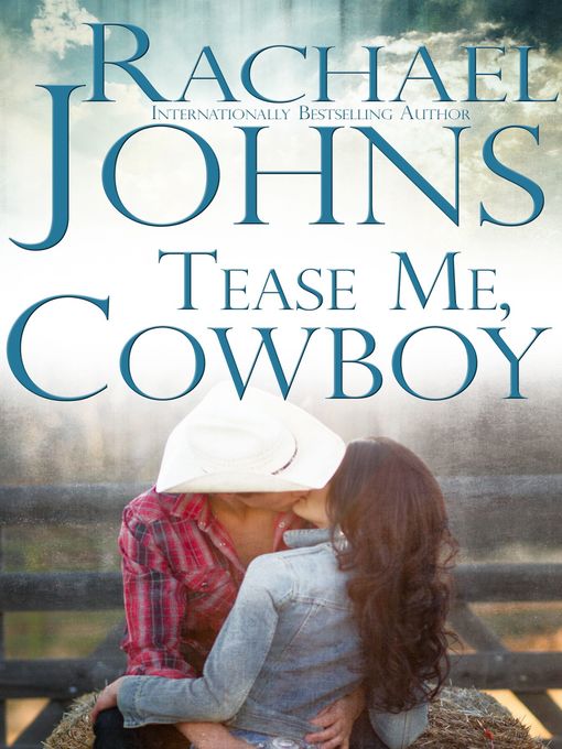 Title details for Tease Me, Cowboy by Rachael Johns - Available